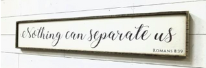 Nothing Can Separate Us Framed 60" Barnwood Sign - Classic Carolina Home